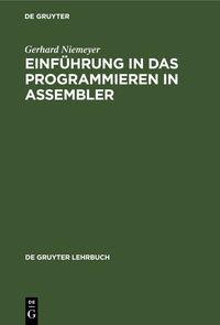 Produktbild: Einf&uuml;hrung in das Programmieren in ASSEMBLER