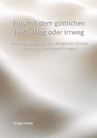 Produktbild: Eins mit dem g&ouml;ttlichen Feld - Weg oder Irrweg