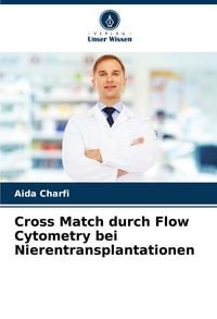 Produktbild: Cross Match durch Flow Cytometry bei Nierentransplantationen