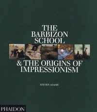Produktbild: The Barbizon School and the Origins of Impressionism