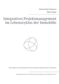 Produktbild: Integratives Projektmanagement im Lebenszyklus der Immobilie