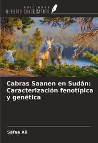 Produktbild: Cabras Saanen en Sud&aacute;n: Caracterizaci&oacute;n fenot&iacute;pica y gen&eacute;tica