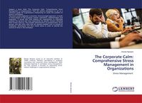 Produktbild: The Corporate Calm: Comprehensive Stress Management in Organizations