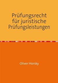 Produktbild: Pr&uuml;fungsrecht f&uuml;r juristische Pr&uuml;fungsleistungen