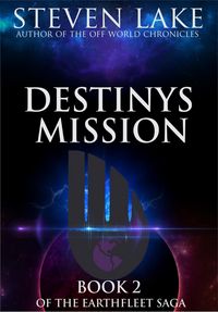 Produktbild: Destiny's Mission (Earthfleet Saga, #2)