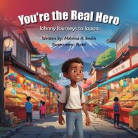 Produktbild: You're the Real Hero: Johnny Journeys to Japan