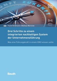 Produktbild: Drei Schritte zu einem integrierten nachhaltigen System der Unternehmensf&uuml;hrung