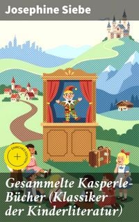 Produktbild: Gesammelte Kasperle-B&uuml;cher (Klassiker der Kinderliteratur)
