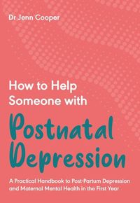 Produktbild: Cooper, D: How to Help Someone with Postnatal Depression