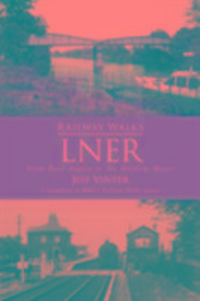 Produktbild: Vinter, J: Railway Walks: LNER
