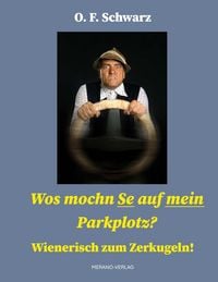 Produktbild: Wos mochn Se auf mein Parkplotz?