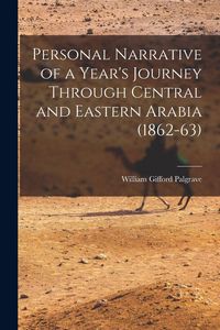 Produktbild: Personal Narrative of a Year's Journey Through Central and Eastern Arabia (1862-63)
