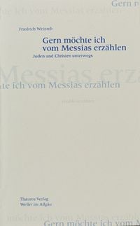 Produktbild: Gern m&ouml;chte ich vom Messias erz&auml;hlen