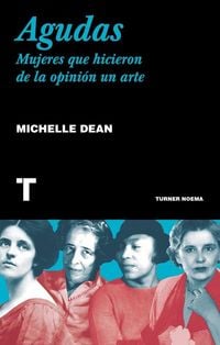 Produktbild: Agudas : mujeres que hicieron de la opini&oacute;n un arte