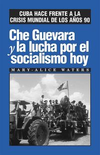 Produktbild: Che Guevara Y La Lucha Por El Socialismo Hoy