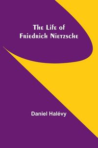 Produktbild: The life of Friedrich Nietzsche