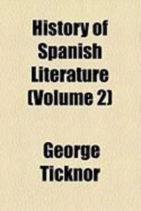 Produktbild: History of Spanish Literature (Volume 2)