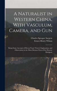 Produktbild: A Naturalist in Western China, With Vasculum, Camera, and Gun