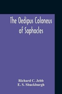 Produktbild: The Oedipus Coloneus Of Sophocles