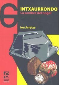 Produktbild: Intxaurrondo : la sombra del nogal