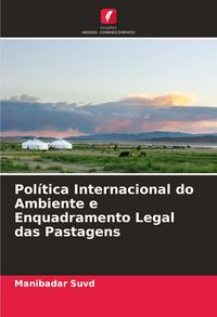 Produktbild: Pol&iacute;tica Internacional do Ambiente e Enquadramento Legal das Pastagens