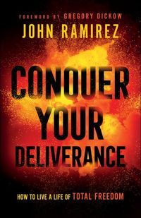 Produktbild: Conquer Your Deliverance - How to Live a Life of Total Freedom