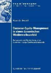 Produktbild: Customer-Equity-Management in einem dynamischen Wettbewerbumfeld