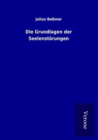 Produktbild: Die Grundlagen der Seelenst&ouml;rungen