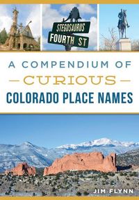 Produktbild: A Compendium of Curious Colorado Place Names