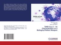 Produktbild: SARS-Cov-2 - its Characteristics as a Biological Robot Weapon