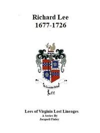 Produktbild: Richard Lee 1677 - 1726 (Lees of Virginia Lost Lineages a Series by Jacqueli Finley, #2)