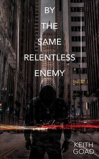 Produktbild: By the Same Relentless Enemy
