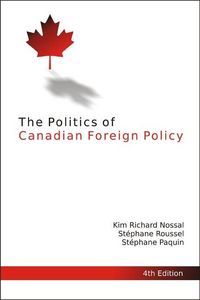 Produktbild: The Politics of Canadian Foreign Policy, Fourth Edition