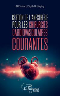 Produktbild: Gestion de l' anesth&eacute;sie pour les chirurgies cardiovasculaires courantes
