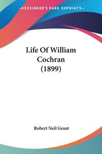 Produktbild: Life Of William Cochran (1899)