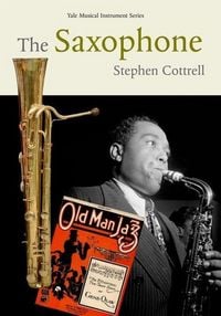Produktbild: Cottrell, S: The Saxophone