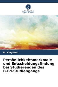 Produktbild: Pers&ouml;nlichkeitsmerkmale und Entscheidungsfindung bei Studierenden des B.Ed-Studiengangs