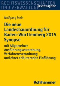 Produktbild: Die neue Landesbauordnung f&uuml;r Baden-W&uuml;rttemberg 2015 Synopse