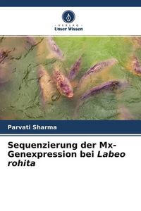 Produktbild: Sequenzierung der Mx-Genexpression bei Labeo rohita