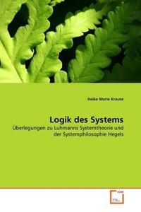 Produktbild: Krause, H: Logik des Systems