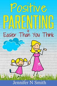 Produktbild: Positive Parenting Is Easier Than You Think