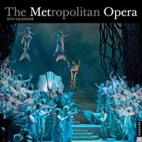 Produktbild: The Metropolitan Opera 2014 Wall Calendar