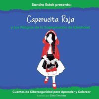 Produktbild: Caperucita Roja y Los Peligros de la Suplantaci&oacute;n de Identidad