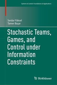 Produktbild: Stochastic Teams, Games, and Control under Information Constraints
