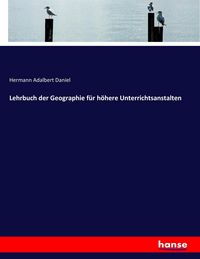 Produktbild: Lehrbuch der Geographie f&uuml;r h&ouml;here Unterrichtsanstalten