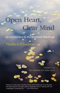Bild vom Artikel Open Heart, Clear Mind: An Introduction to the Buddha's Teachings vom Autor Thubten Chodron