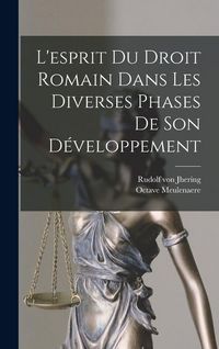 Produktbild: L'esprit Du Droit Romain Dans Les Diverses Phases De Son D&eacute;veloppement