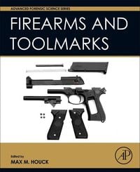 Produktbild: Houck, M: Firearm and Toolmark Examination and Identificatio