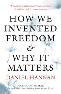 Produktbild: How We Invented Freedom & Why It Matters