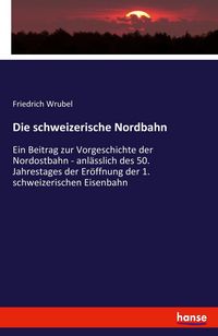 Produktbild: Die schweizerische Nordbahn